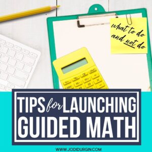 teacher clipboard with list of tips for launching guided math workshop