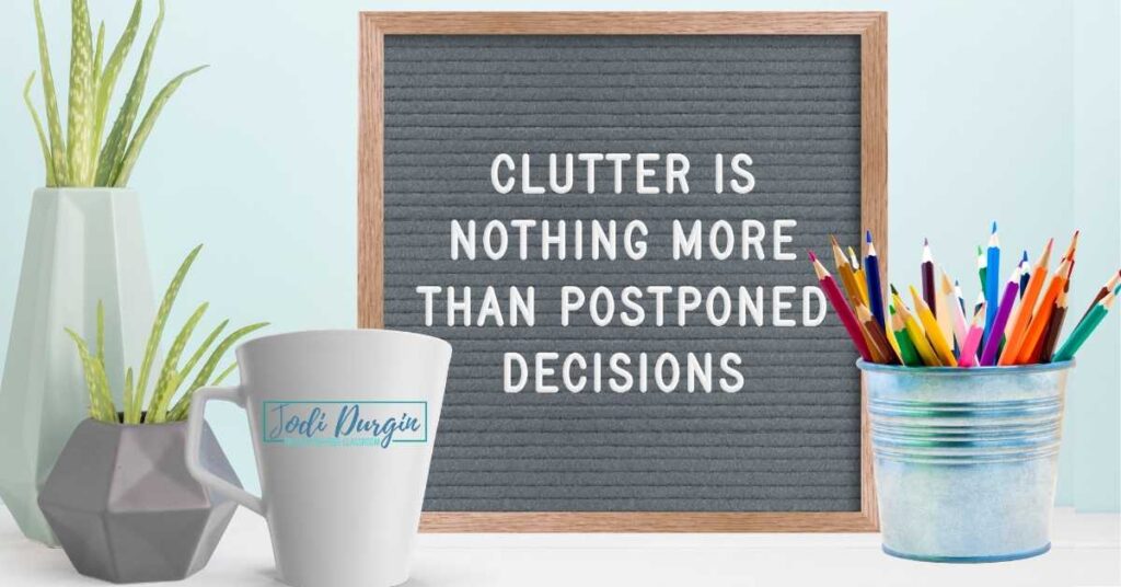 quote about clutter in the classroom on letterboard with color pencils