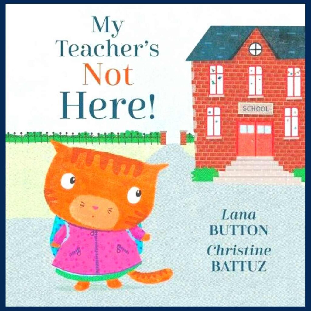 My Teacher's Not Here book cover