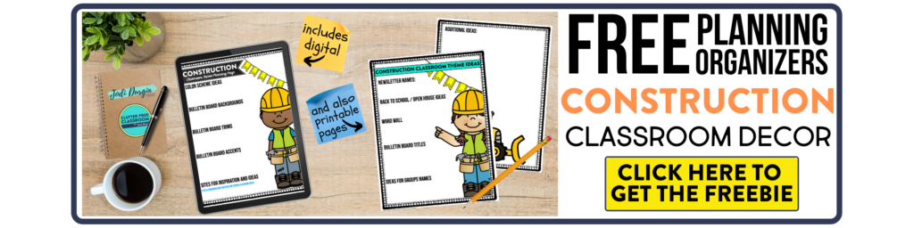 free printable planning organizers for construction classroom theme on a desk