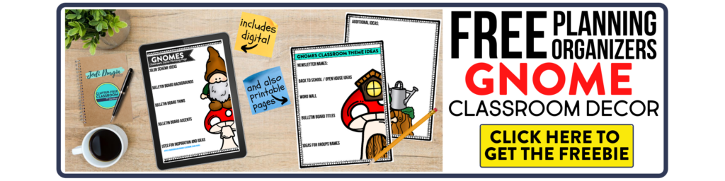 free printable planning organizers for gnome classroom theme on a desk