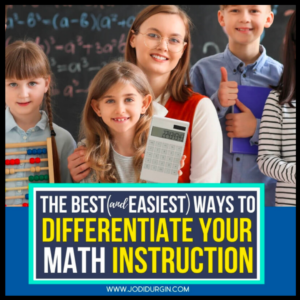 the best and easiest ways to differentiate your math instruction