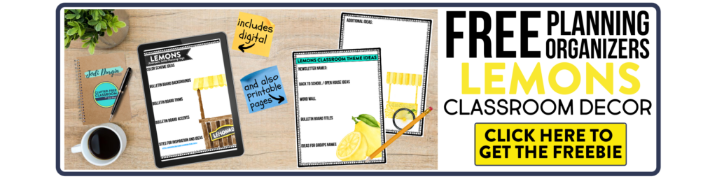 free printable planning organizers for lemon classroom theme on a desk