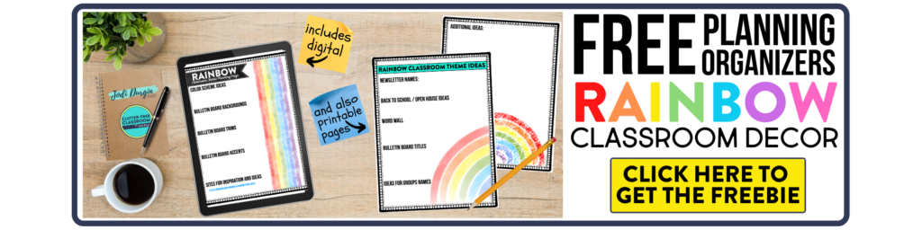 free printable planning organizers for rainbow classroom theme on a desk