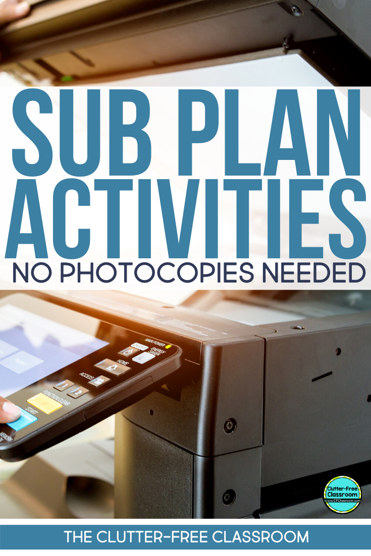 I love these ideas for sub plans that don’t use worksheets in case of an emergency. I would hate to as a substitute teacher to make copies for me. The Clutter-free Classroom shared ideas for science, reading and writing activities to leave when you take a sick day. The best part is there is no prep for you! All teachers should read this post! #sickday #sustituteteacher #fluseason